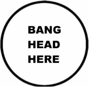 Bang Head Here text inside a circle
